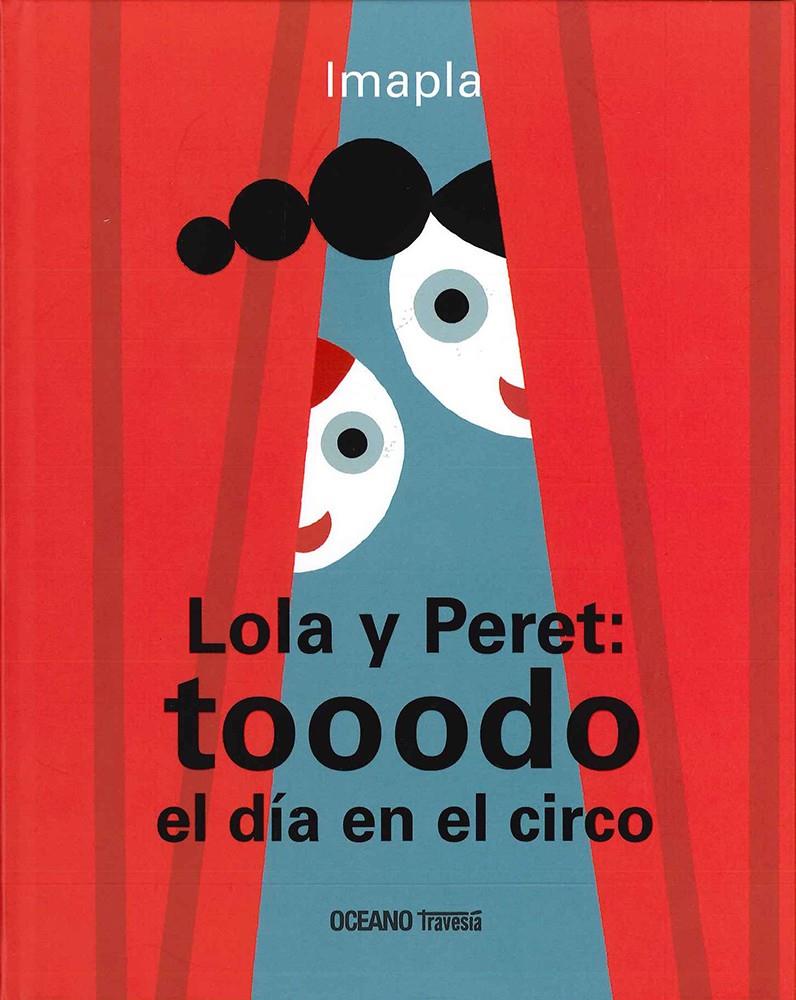 Lola y Peret: tooodo el día en el circo | 9786077353898 | Imapla | Botiga online La Carbonera