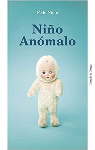 Niño Anómalo | 9788494591679 | Nieto Suárez, Federico | Botiga online La Carbonera