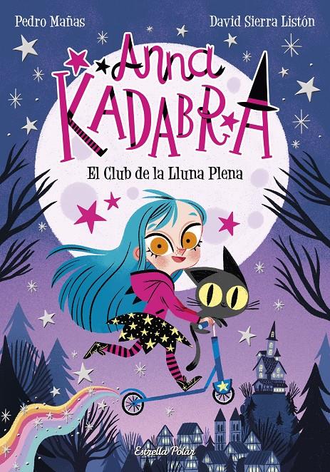 Anna Kadabra. El Club de la Lluna Plena | 9788491379744 | Mañas, Pedro | Botiga online La Carbonera