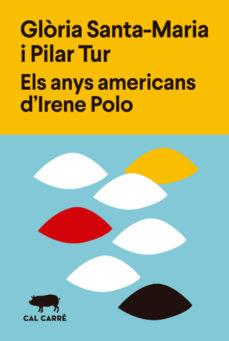 Els anys americans d'Irene Polo | 9788412394375 | Santa-Maria, Glòria/Tur, Pilar | Botiga online La Carbonera