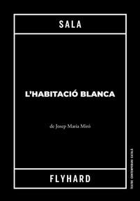 L'HABITACIÓ BLANCA | 9788412365016 | Miró Coromina, Josep Maria