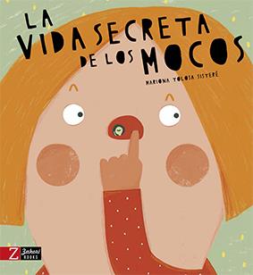 La vida secreta de los mocos | 9788417374211 | Tolosa Sisteré, Mariona | Botiga online La Carbonera