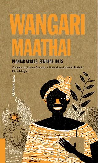Wangari Maathai: Plantar arbres, sembrar idees | 9788417440695 | de Ahumada, Laia | Botiga online La Carbonera