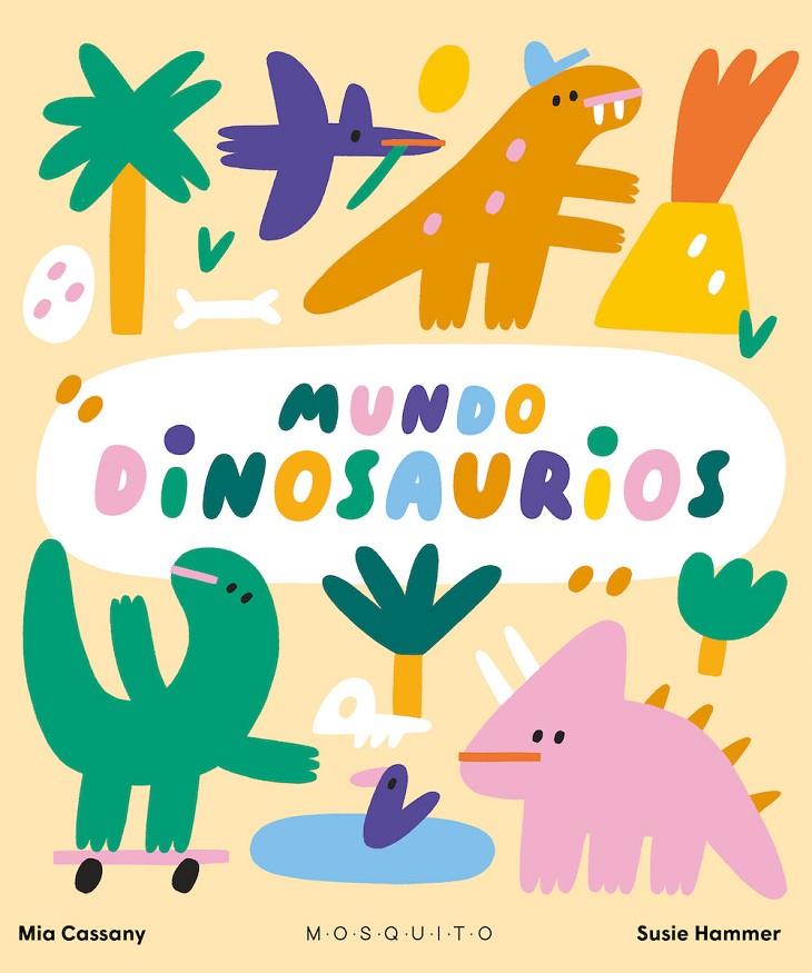 Mundo dinosaurios | 9788419095282 | Cassany, Mia | Botiga online La Carbonera