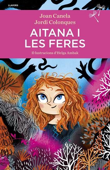 Aitana i les feres | 9788416698707 | Colonques, Jordi/Canela, Joan | Botiga online La Carbonera
