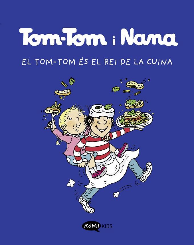 Tom-Tom y Nana 3. El Tom-Tom és el rei de la cuina | 9788419183118 | Varios autores | Botiga online La Carbonera