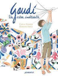 Gaudí, un estiu inoblidable | 9788426148384 | Tabora, Carla/Faría, Rosana | Botiga online La Carbonera