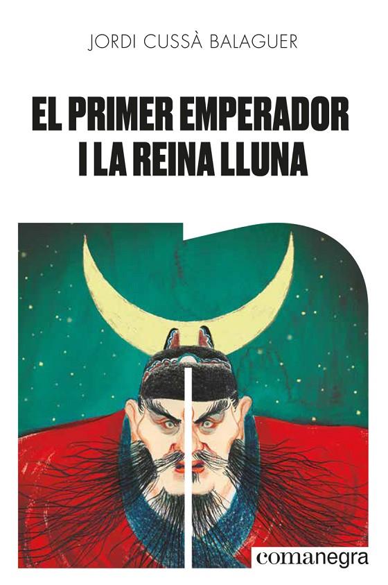 El primer emperador i la reina Lluna | 9788418022654 | Cussà Balaguer, Jordi | Botiga online La Carbonera