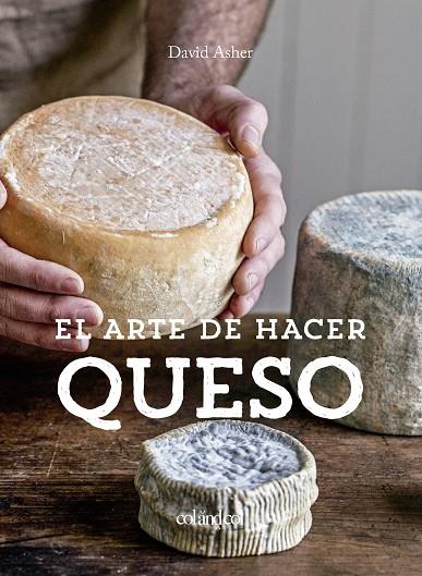El arte de hacer queso | 9788412033496 | Rotsztain, David Asher | Botiga online La Carbonera