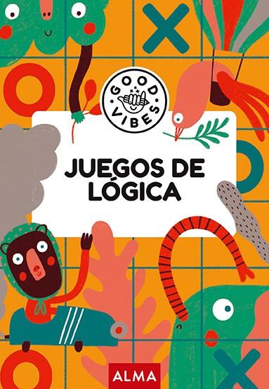 Juegos de lógica (Good Vibes) | 9788418933424 | Varios autores | Botiga online La Carbonera