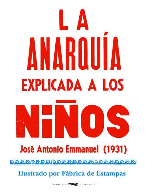 La anarquía explicada a los niños | 9788412079050 | Emmanuel, José Antonio | Botiga online La Carbonera