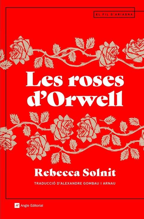 Les roses d'Orwell | 9788419017161 | Solnit, Rebecca | Botiga online La Carbonera