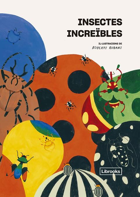 Insectes increïbles | 9788412725322 | Viction Workshop Ltd. | Botiga online La Carbonera