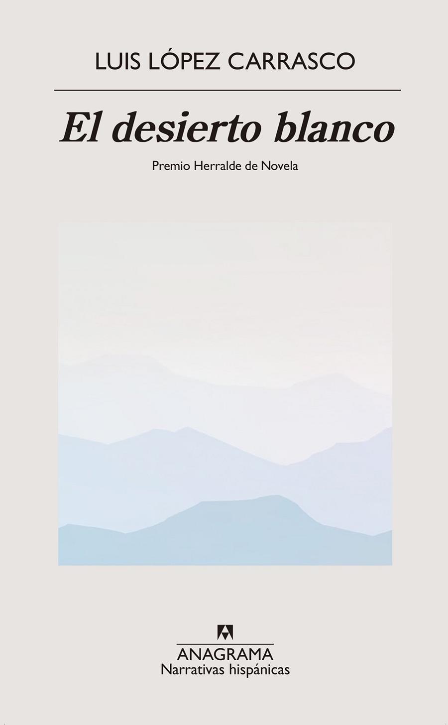 El desierto blanco | 9788433918499 | López Carrasco, Luis | Botiga online La Carbonera