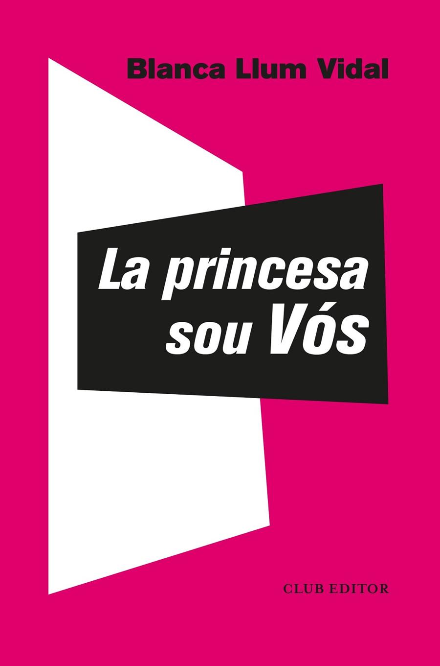 La princesa sou Vós | 9788473293310 | Vidal, Blanca Llum | Botiga online La Carbonera