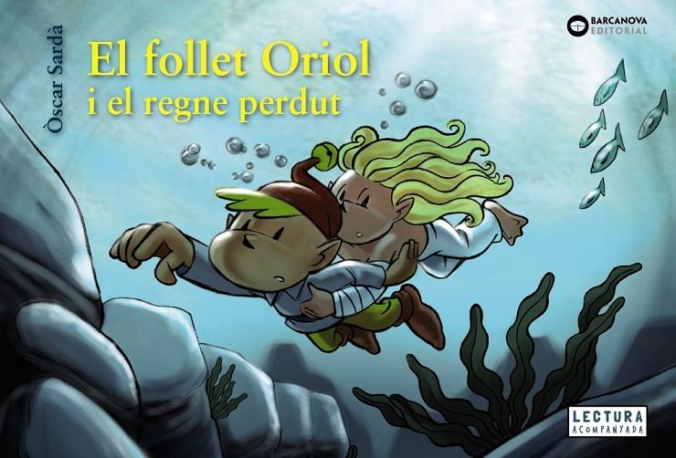 El follet Oriol i el regne perdut * | 9788448952143 | Sardà, Òscar | Botiga online La Carbonera