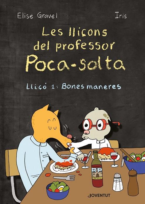 Les lliçons del professor Poca-solta | 9788426146946 | Gravel, Elise | Botiga online La Carbonera