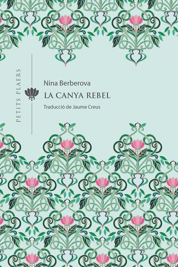 La canya rebel | 9788418908309 | Berberova, Nina | Botiga online La Carbonera