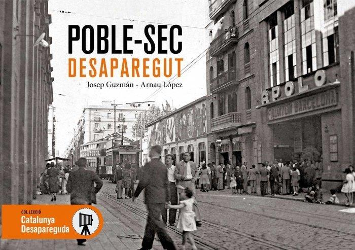 Poble-sec desaparegut | 9788417432614 | guzman, Josep - López, Arnau | Botiga online La Carbonera