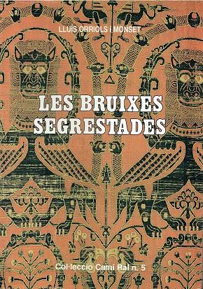 LES BRUIXES SEGRESTADES | 9788423204779 | ORRIOLS I MONSET, LLUÍS | Botiga online La Carbonera