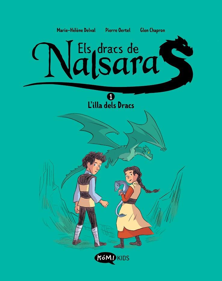 Els Dracs de Nalsara 1  L'illa dels Dracs | 9788419183415 | Delval, Marie-Hélène/Oertel, Pierre | Botiga online La Carbonera