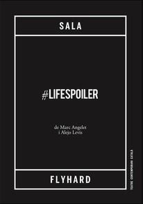 LIFE SPOILER | 9788494348280 | Angelet Cantos, Marc/Levis Sotomayor, Alejo | Botiga online La Carbonera