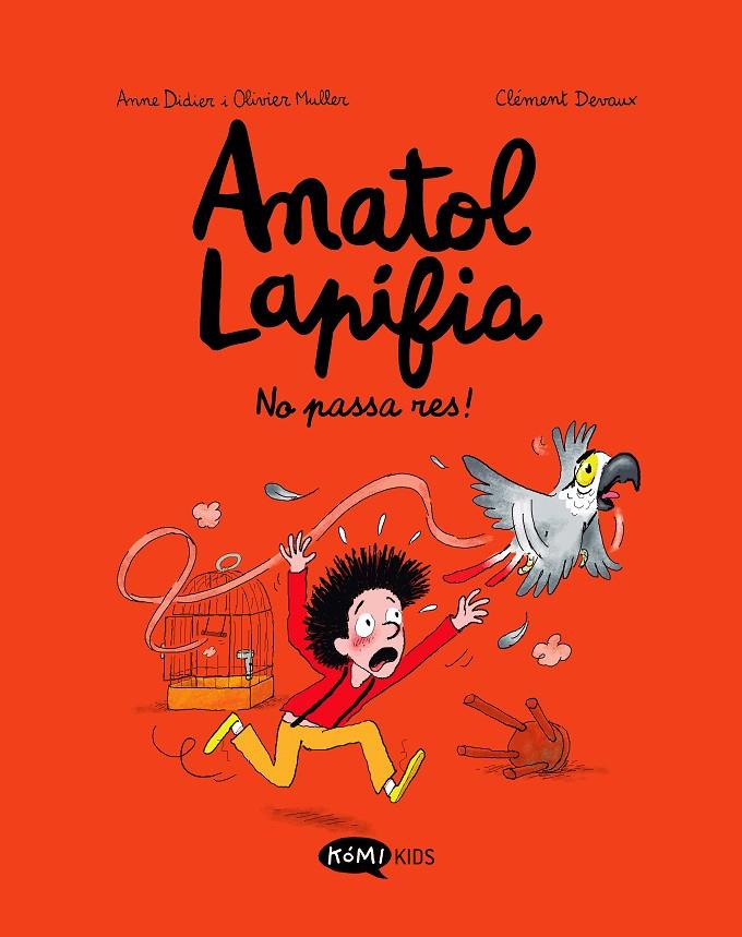 Anatol Lapifia Vol.6 No passa res! | 9788419183354 | Didier, Anne/Muller, Olivier | Botiga online La Carbonera