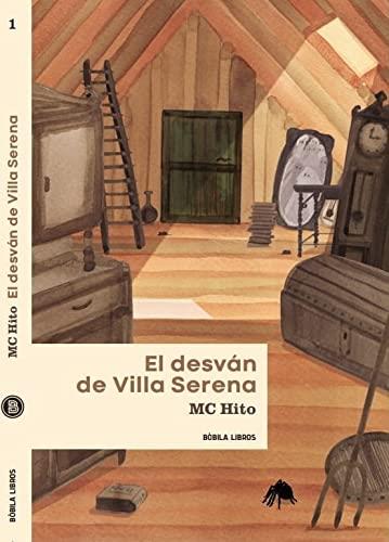 El desván de Villa Serena | 9788415934547 | Hito Ortega, María Concepción | Botiga online La Carbonera