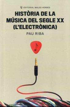 Història de la música del segle XX (L'electrònica) | 9788412316599 | Riba Romeva, Pau | Botiga online La Carbonera