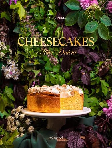 Cheesecakes. Aliter Dulcia | 9788412033489 | Pérez Sardiña, Isabel | Botiga online La Carbonera