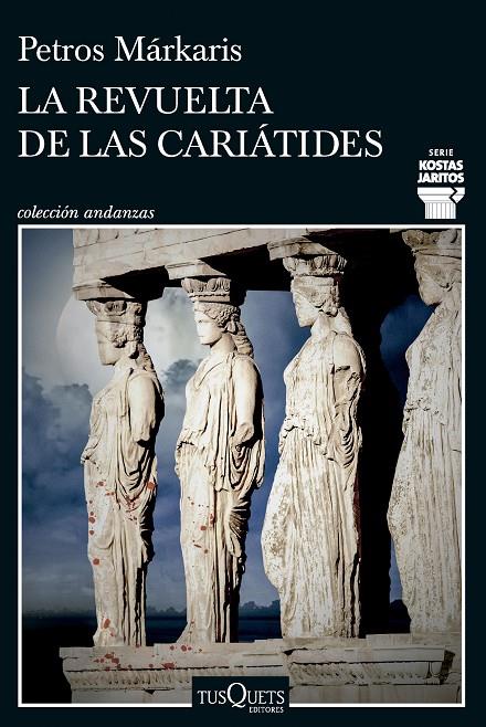 La revuelta de las cariátides | 9788411074452 | Márkaris, Petros | Botiga online La Carbonera