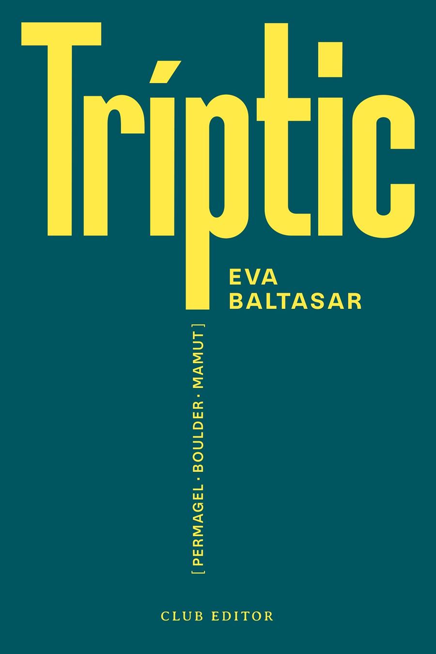 Tríptic | 9788473294188 | Baltasar, Eva | Botiga online La Carbonera