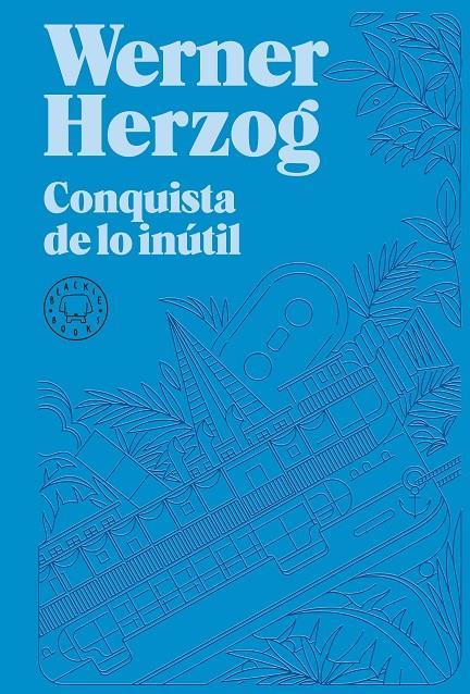 Conquista de lo inútil. Nueva edición. | 9788418733932 | Herzog, Werner | Botiga online La Carbonera