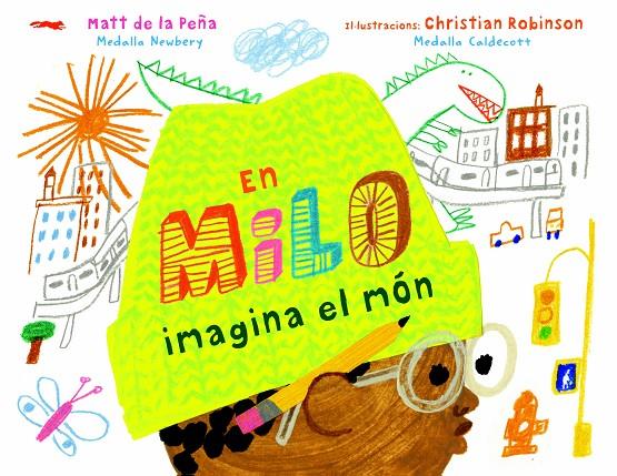 En Milo imagina el món | 9788412314410 | de la Peña, Matt | Botiga online La Carbonera