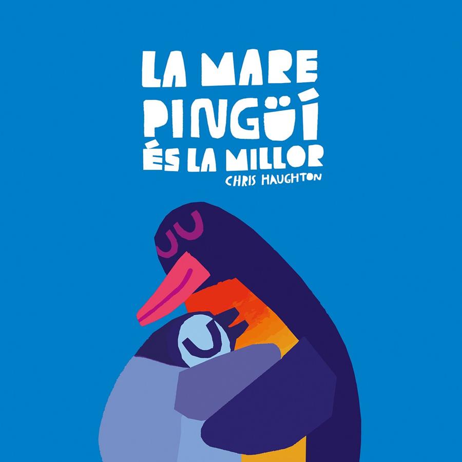 La Mare Pingüí és la millor (Llibre de cartró) | 9788419607652 | Chris Haughton | Botiga online La Carbonera