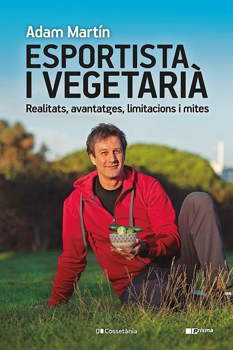 Esportista i vegetarià | 9788413561608 | Martín Skilton, Adam | Botiga online La Carbonera