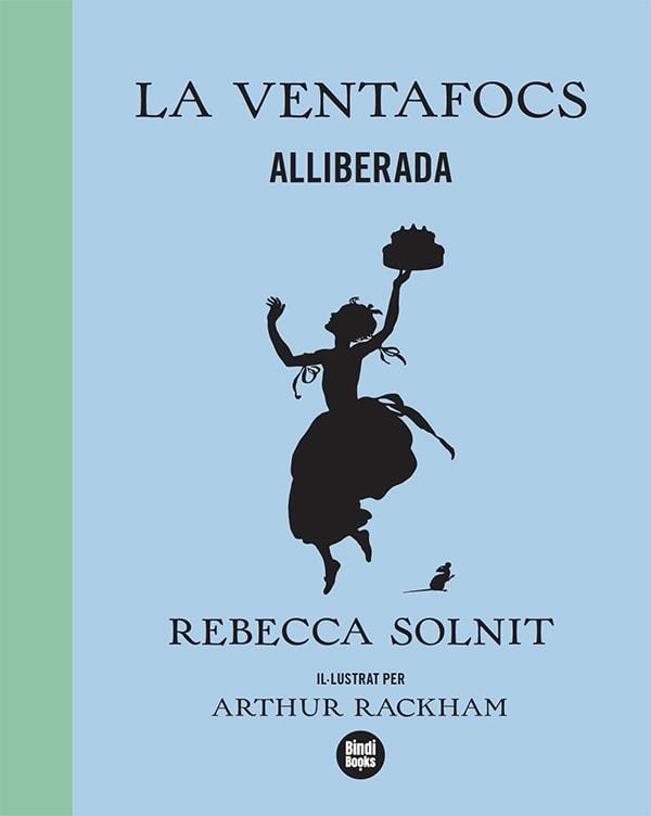 La Ventafocs alliberada | 9788418288173 | Solnit, Rebecca | Botiga online La Carbonera