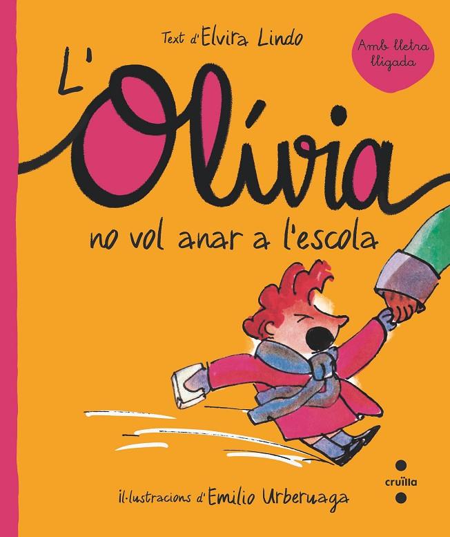 C-OLI.3 L'OLIVIA NO VOL ANAR A L'ESCOLA | 9788466150866 | Lindo, Elvira | Botiga online La Carbonera