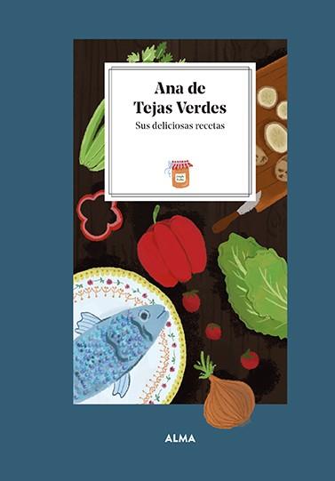 Ana de Tejas Verdes. Sus deliciosas recetas | 9788419599032 | Manzanera, Laura | Botiga online La Carbonera
