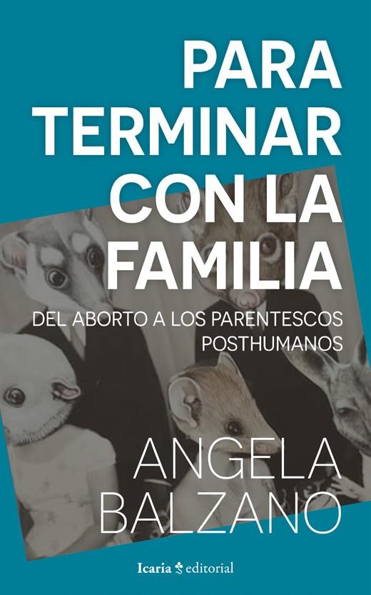 PARA TERMINAR CON LA FAMILIA | 9788418826740 | BALZANO, ANGELA | Botiga online La Carbonera