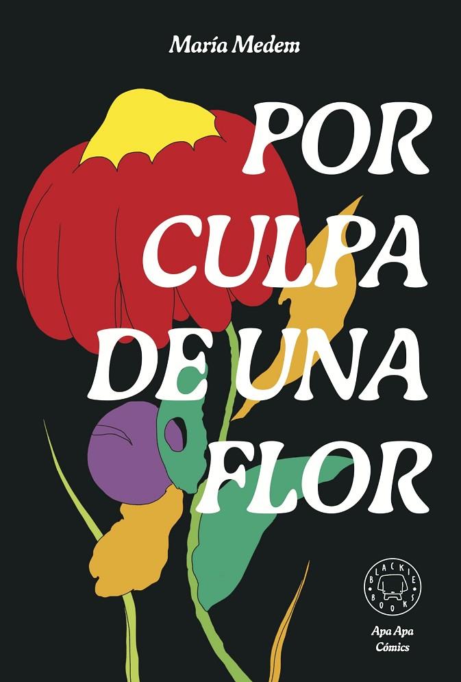 Por culpa de una flor. Nueva edición. | 9788410025608 | Medem, María | Botiga online La Carbonera