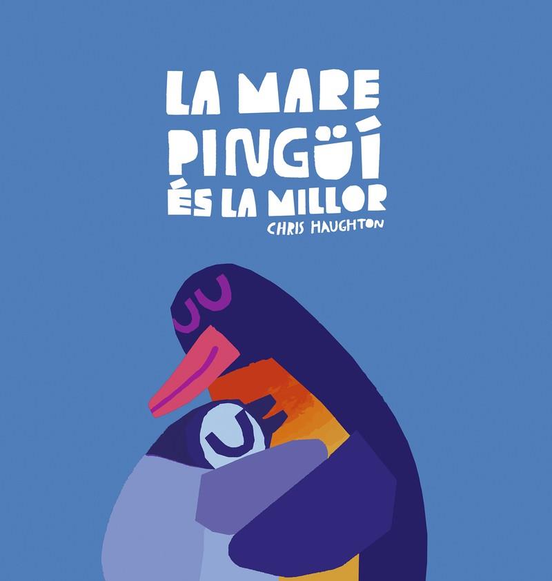 La Mare Pingüí és la millor | 9788419253644 | Haughton, Chris | Botiga online La Carbonera
