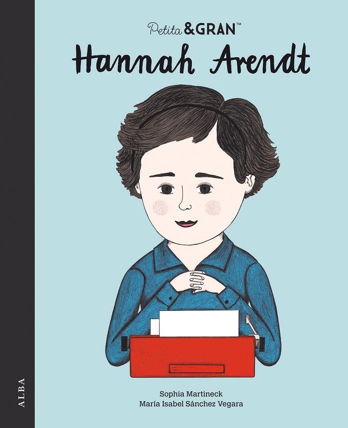 Petita & Gran Hannah Arendt | 9788490657362 | Sánchez Vegara, María Isabel | Botiga online La Carbonera