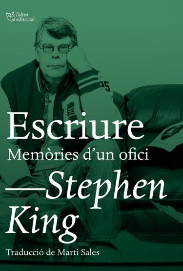 Escriure. Memòries d'un ofici | 9788494782992 | King, Stephen | Botiga online La Carbonera