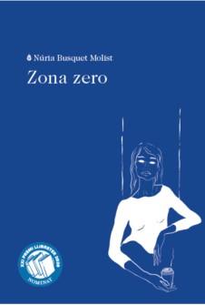 ZONA ZERO | 9788494970290 | BUSQUET MOLIST, NURIA | Botiga online La Carbonera