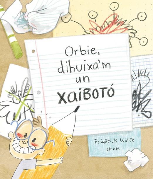 Orbie, dibuixa'm un xaibotó  | 9788412574364 | Wolfe, Frédérick | Botiga online La Carbonera