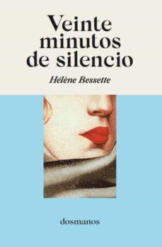 Veinte minutos de silencio | 9788412185843 | Bessette, Hélène | Botiga online La Carbonera