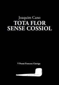 TOTA FLOR SENSE COSSIOL | 9788412171259 | CANO, JOAQUIM | Botiga online La Carbonera