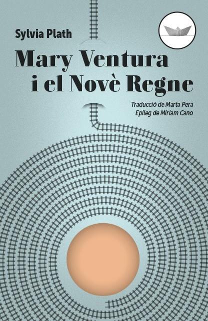 Mary Ventura i el Novè Regne | 9788417339265 | Plath, Sylvia | Botiga online La Carbonera