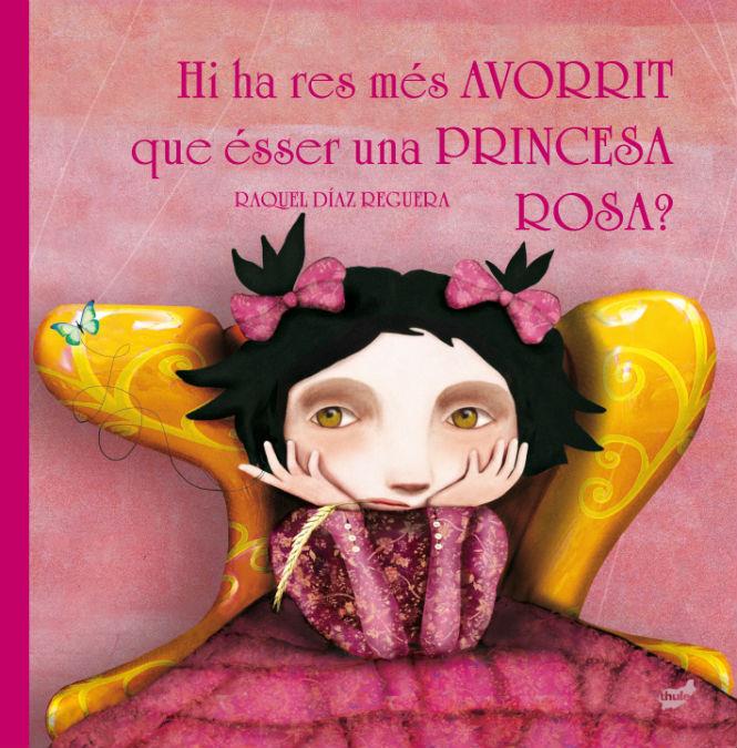 Hi ha res més avorrit que ésser una princesa rosa? | 9788416817221 | Díaz Reguera, Raquel | Botiga online La Carbonera